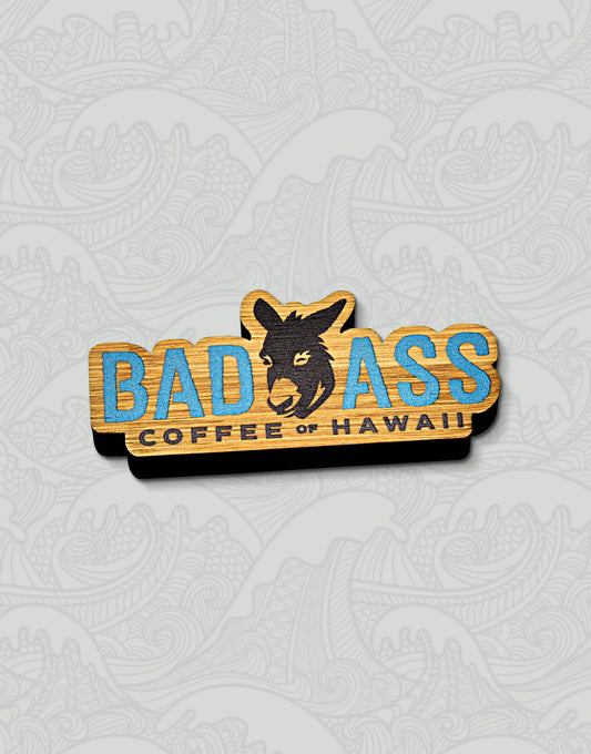 Bad Ass Coffee of Hawaii Wooden Magnet