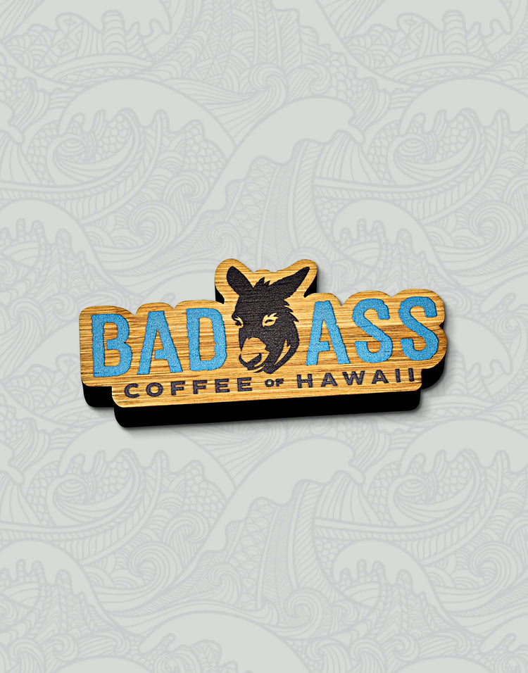Bad Ass Coffee of Hawaii Wooden Magnet